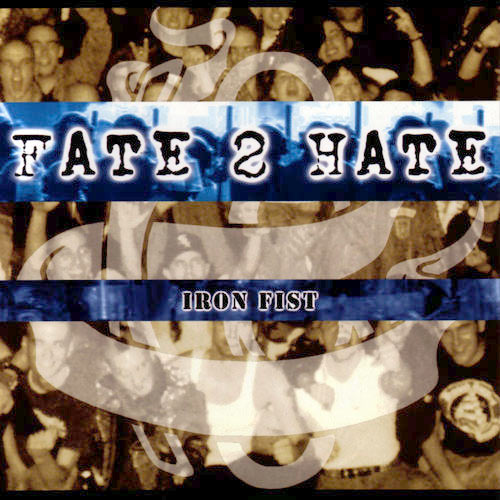 Fate 2 Hate - Iron Fist CD