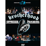 BROTHERHOOD - The Oppressed / The Prowlers - Live in Toronto 4.30.05 DVD