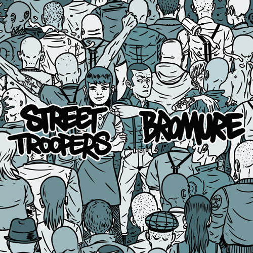Street Troopers / Bromure - split EP