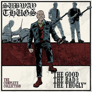 Subway Thugs - The Good, The Bad & The Thugly: The Complete Collection - 2x12" LP