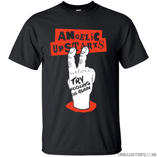 Angelic Upstarts - Try Fooling Us Again BLACK T-Shirt