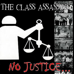 The Class Assassins - No Justice... 7" EP