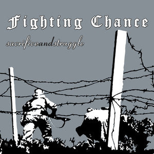 Fighting Chance - Sacrifice and Struggle LP
