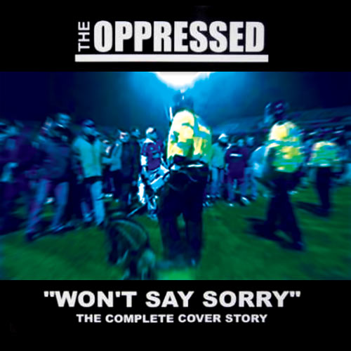 The Oppressed - Won't Say Sorry - The Complete Cover Story 2xCD