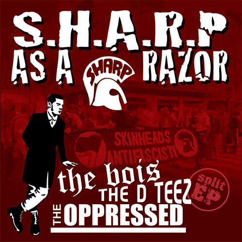 The Bois, The Oppressed - S.H.A.R.P. as a Razor CD