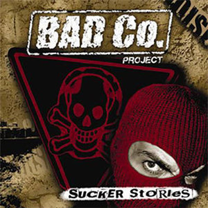 Sucker Stories - Bad Co. Project