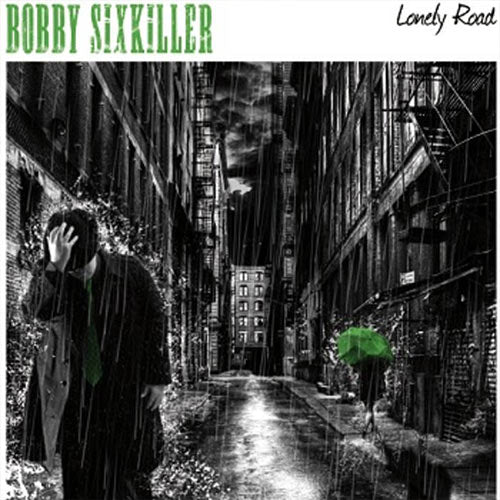Bobby Sixkiller - Lonely Road LP