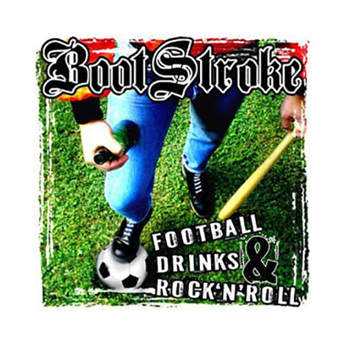 Boot Stroke - Football, Drinks & Rock'n'Roll CD