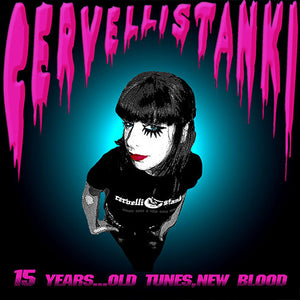 Cervelli Stanki - 15 Years... CD