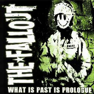 The Fallout - What is Past is Prologue CD