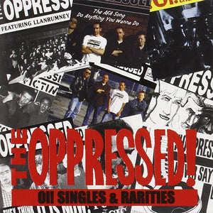 The Oppressed - Oi! Singles & Rarities CD