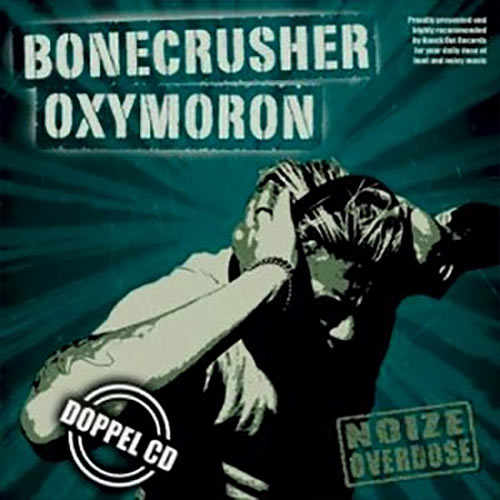 Bonecrusher, Oxymoron - Noize Overdose 2xCD