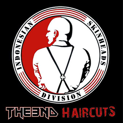 The End / Haircuts - Indonesian Skinheads Division split CD